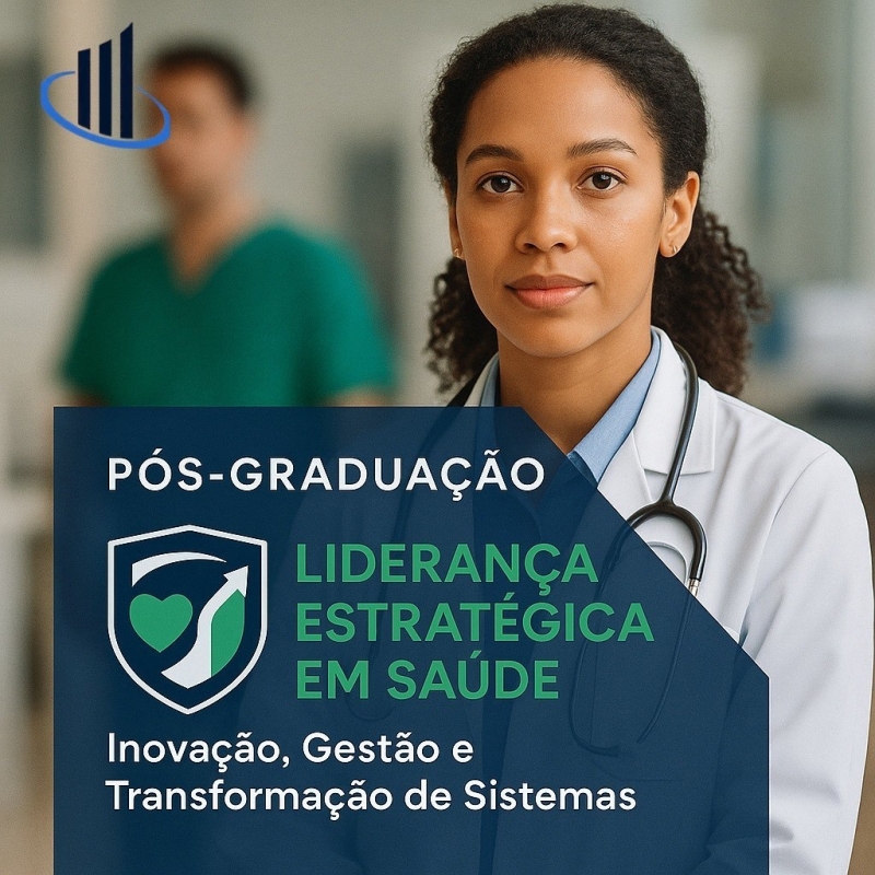 PRÉ-INSCRIÇÃO - MBA em Liderança Estratégica em Saúde: Inovação, Gestão e Transformação de Sistemas